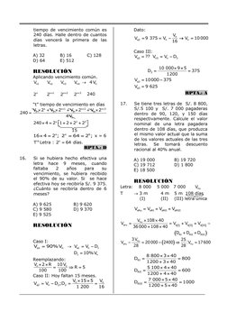 tiempo de vencimiento común es 
240 días. Halle dentro de cuantos 
días vencerá la primera de las 
letras.      
 
A)