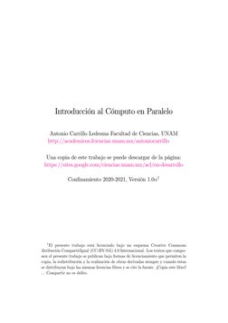 Introducción al Cómputo en Paralelo
Antonio Carrillo Ledesma Facultad de Ciencias, UNAM
http://academicos.fciencias.unam.mx/a