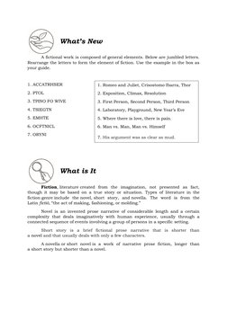 What’s New 
A fictional work is composed of general elements. Below are jumbled letters. 
Rearrange the letters to form