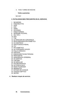 3.
19:00 -TURNO DE NOCHE-
·        Visita a pacientes
NO HAY 
3. PATOLOGÍAS MÁS FRECUENTES EN EL SERVICIO.
1.
NEUMONÍA 
2.
PA