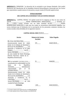 ARTICULO 5.- DURACION.  La duración de Ia sociedad es por tiempo ilimitado. Solo podrá 
disolverse por Resolución de Ia Asamb