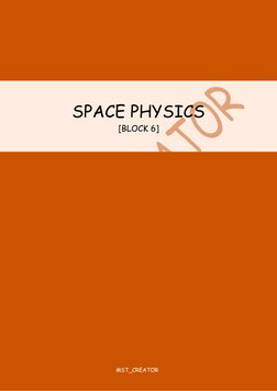  
 
MST_CREATOR 
SPACE PHYSICS 
[BLOCK 6] 
 
 
 

