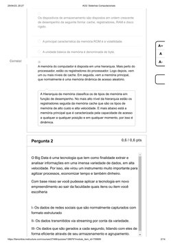 25/04/23, 20:27
AO2: Sistemas Computacionais
https://famonline.instructure.com/courses/27468/quizzes/138876?module_item_id=70