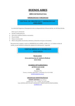 BUENOS AIRES 
 
AREA METROPOLITANA 
 
EMERGENCIAS Y URGENCIAS 
 
 
La central de Urgencias y Emergencias está a su disposició
