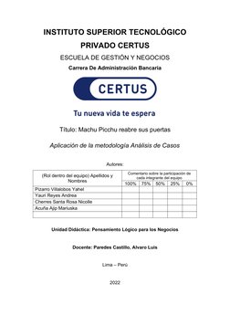 INSTITUTO SUPERIOR TECNOLÓGICO
PRIVADO CERTUS
ESCUELA DE GESTIÓN Y NEGOCIOS
Carrera De Administración Bancaria
Título: Mach
