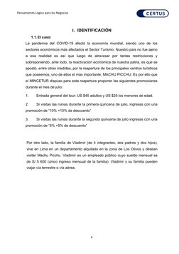 Pensamiento Lógico para los Negocios 
1. IDENTIFICACIÓN
1.1.El caso: 
La  pandemia  del  COVID-19  afectó  la  economía  mund
