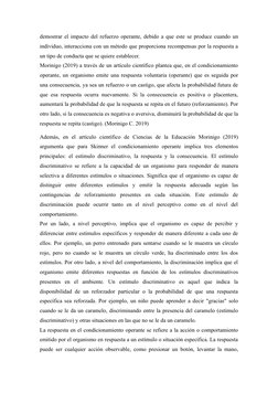 demostrar el impacto del refuerzo operante, debido a que este se produce cuando un
individuo, interacciona con un método que