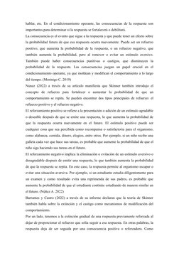 hablar, etc. En el condicionamiento operante, las consecuencias de la respuesta son
importantes para determinar si la respues