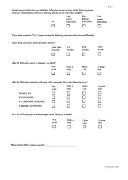 Overall, do you think that your child has difficulties in one or more of the following areas: 
emotions, concentration, behav