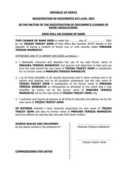 REPUBLIC OF KENYA
REGISTRATION OF DOCUMENTS ACT (CAP. 285)
IN THE MATTER OF THE REGISTRATION OF DOCUMENTS (CHANGE OF
NAME) RE