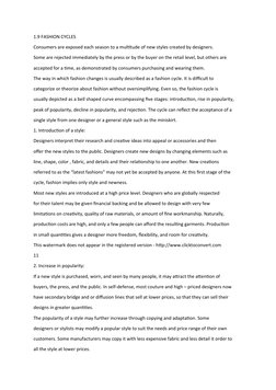 1.9 FASHION CYCLES 
Consumers are exposed each season to a multitude of new styles created by designers. 
Some are rejected i