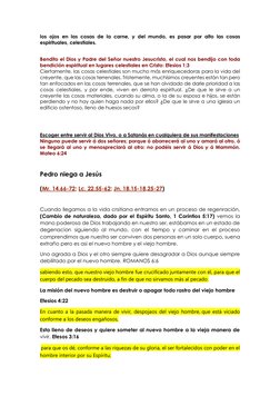 los ojos en las cosas de la carne, y del mundo, es pasar por alto las cosas 
espirituales, celestiales. 
 
Bendito el Dios y