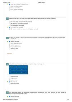28/09/22, 20:09
Estácio: Alunos
https://simulado.estacio.br/alunos/
2/3
Qual a razão de não se usar Mapa de Karnaugh para res