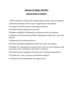 Internet of Things (18CS81) 
Question Bank on Module-1 
 
1) What is Internet of Things (IoT)? Explain genesis of IoT with a