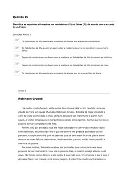 Questão 15 
Classifica as seguintes afirmações em verdadeiras (V) ou falsas (F), de acordo com o excerto 
de A Árvore.  
 
Co