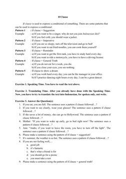 If Clause
If clause is used to express a conditional of something. There are some patterns that 
can be used to express a con