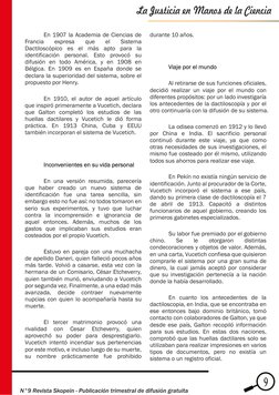 En 1907 la Academia de Ciencias de 
Francia 
expresa 
que 
el 
Sistema 
Dactiloscópico es el más apto para la 
identificación