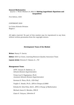 General Mathematics
Quarter 1- Week 8 Module 24, MELC3: Solving Logarithmic Equations and
Inequalities
First Edition, 2020
CO