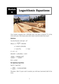 2
Your lumber company has 1,200,000 trees. You plan to harvest 7% of the
trees each year. How many years will it take to harv