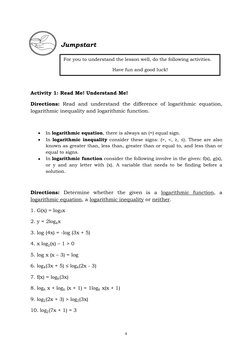 4
Jumpstart
Activity 1: Read Me! Understand Me!
Directions: Read and understand the difference of logarithmic equation,
logar