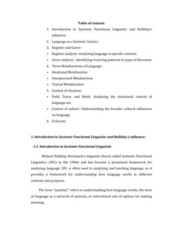 Table of content:
1. Introduction  to  Systemic  Functional  Linguistic  and  Halliday’s
influence:
2. Language as a Semiotic