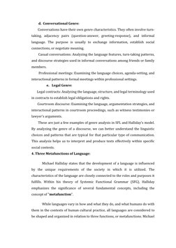 d.  Conversational Genre: 
       Conversations have their own genre characteristics. They often involve turn-
takin