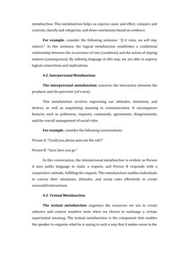 metafunction. This metafunction helps us express cause and effect, compare and
contrast, classify and categorize, and draw co