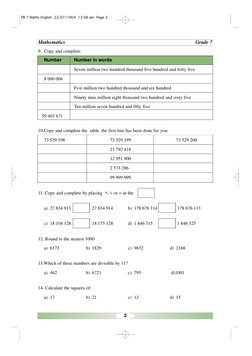 2
Mathematics
Grade 7
9. Copy and complete:
Number
Number in words
Seven million two hundred thousand five hundred and forty