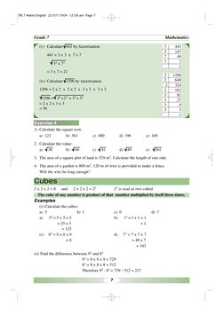 7
Mathematics
Grade 7
Cubes
2 x 2 x 2 = 8     and     2 x 2 x 2 = 23
23 is read as two cubed
The cube of any number is produc