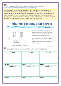 Ve y analiza el video Cómo sacar el mínimo común múltiplo 
https://www.youtube.com/watch?v=-G_Dw7PoJwQ 
 
Los múltiplos de un