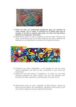 11.Pintar con hielo: con anterioridad preparamos agua con colorante de
varios colores, con un palito, lo ponemo