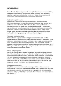INTRODUCCIÓN
La codificación digital es el proceso de usar dígitos binarios para representar letras,
caracteres y otros símbo