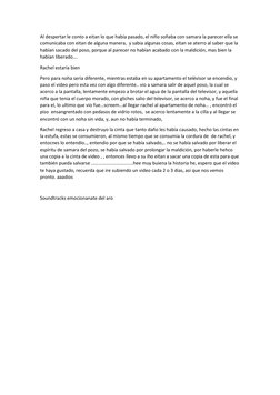 Al despertar le conto a eitan lo que había pasado, el niño soñaba con samara la parecer ella se 
comunicaba con eitan de algu