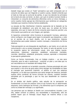 10 
 
Gestalt niega que exista un "todo" perceptivo que esté compuesto por el 
conjunto de datos que van llegando a nuestro