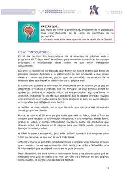 8 
 
 
 
SABÍAS QUE… 
Las leyes de cierre y proximidad, provienen de la psicología, 
más concretamente de la rama de psicol