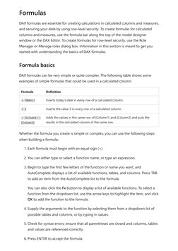 DAX formulas are essential for creating calculations in calculated columns and measures,
and securing your data by using row-