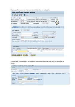 Depois que ficar somente o item a ser devolvido, clicar em cabeçalho.
Clicar na aba “Contabilidade”, na referência, informar