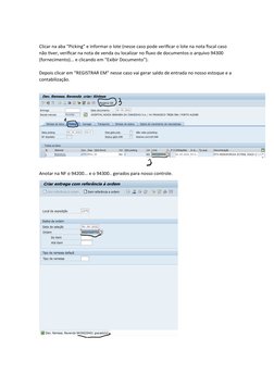 Clicar na aba “Picking” e informar o lote (nesse caso pode verificar o lote na nota fiscal caso 
não tiver, verificar na nota