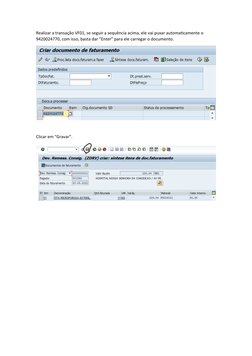 Realizar a transação VF01, se seguir a sequência acima, ele vai puxar automaticamente o 
9420024770, com isso, basta dar “Ent