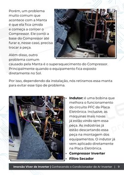 Porém, um problema 
muito comum que 
acontece com a Manta 
é que ela fica úmida 
e começa a corroer o 
Compressor. Ele corrói