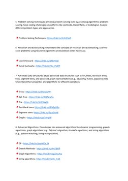 5- Problem-Solving Techniques: Develop problem-solving skills by practicing algorithmic problem-
solving. Solve coding chal