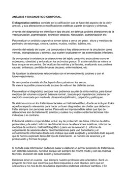 ANÁLISIS Y DIAGNOSTICO CORPORAL.
El diagnóstico estético consiste en la calificación que se hace del aspecto de la piel y 
an
