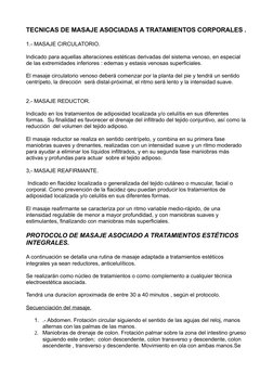 TECNICAS DE MASAJE ASOCIADAS A TRATAMIENTOS CORPORALES .
1.- MASAJE CIRCULATORIO.
Indicado para aquellas alteraciones estétic
