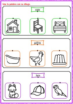 Une la palabra con su dibujo. 
 
 
 
 
 
 
 
 
 
 
 
 
 
 
 
 
 
 
 
 
 
 
 
 
 
 
casa 
loro 
gallina 
