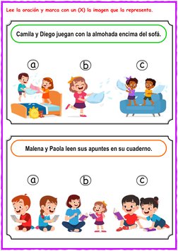 Lee la oración y marca con un (X) la imagen que la representa. 
 
 
 
 
 
 
 
 
 
 
 
 
 
 
 
 
 
 
 
 
 
 
Camila y Diego ju