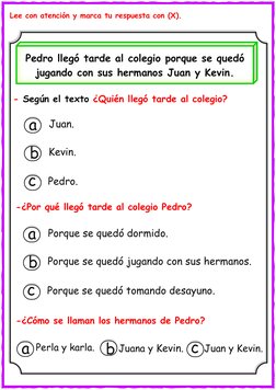 Lee con atención y marca tu respuesta con (X).  
 
 
 
 
 
 
 
 
 
 
 
 
 
 
 
 
 
 
 
 
 
 
Pedro llegó tarde al colegio por