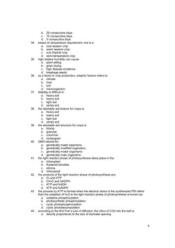 4
b. 29 consecutive days 
c. 15 consecutive days 
d. 5 consecutive days 
34. 
based on temperature requirement, rice is a: