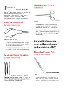Doyen’s Retractor
Doyen’s Retractor is used for retracting
bladder during operations like as 
abdominal hysterectomy , laparo