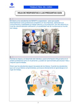 TRABAJO FINAL DEL CURSO 
 
3 
 
 
 
1. 
 
Brindaría a los estudiantes de SENATI a capacitarse   para que pueda 
desempeñarse