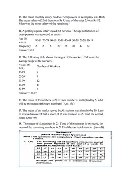 13. The mean monthly salary paid to 77 employees in a company was Rs78.
The mean salary of 32 of them was Rs 45 and of the ot